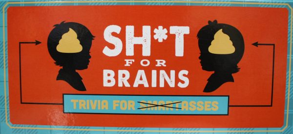 Sh*t For Brains Trivia Board Game - Used