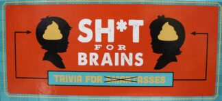 Sh*t For Brains Trivia Board Game - Pre Owned